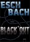 [Out Trilogie 01] • Black Out